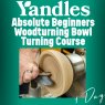 Absolute Beginners Woodturning Bowl Turning 1-Day Course